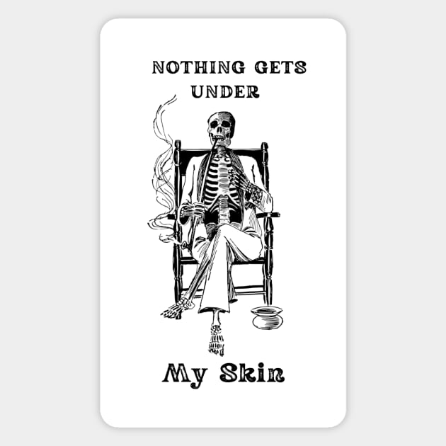 Nothing gets under my skin halloween T-Shirt, Hoodie, Apparel, Mug, Sticker, Gift design Magnet by SimpliciTShirt